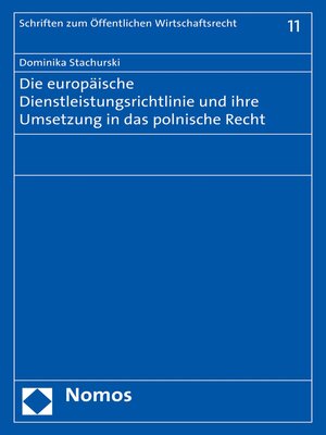 cover image of Die europäische Dienstleistungsrichtlinie und ihre Umsetzung in das polnische Recht